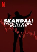 Watch Skandal! Bringing Down Wirecard Watch123movies