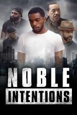 Watch Noble Intentions Watch123movies