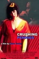 Watch Crushing Pennies Watch123movies