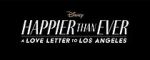 Watch Happier Than Ever: A Love Letter to Los Angeles Watch123movies