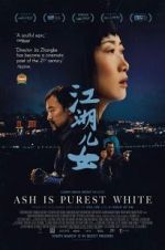 Watch Ash Is Purest White Watch123movies