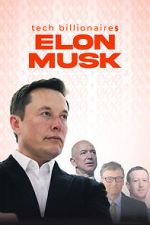 Watch Tech Billionaires: Elon Musk Watch123movies