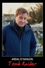 Watch Ardal O\'Hanlon: Tomb Raider (TV Special 2022) Watch123movies