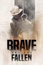 Watch Brave are the Fallen Watch123movies