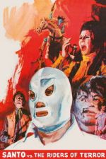 Watch Santo vs. the Riders of Terror Watch123movies