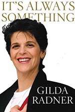 Watch Gilda Radner: It's Always Something Watch123movies