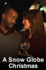 Watch A Snow Globe Christmas Watch123movies