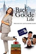 Watch Back to the Goode Life Watch123movies