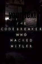 Watch The Codebreaker Who Hacked Hitler Watch123movies