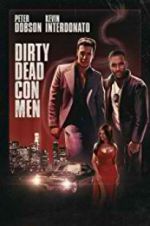 Watch Dirty Dead Con Men Watch123movies