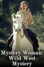 Watch Mystery Woman: Wild West Mystery Watch123movies