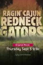 Watch Ragin Cajun Redneck Gators Watch123movies