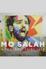 Watch Mo Salah: A Football Fairy Tale Watch123movies