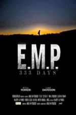 Watch E.M.P. 333 Days Watch123movies