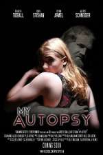 Watch My Autopsy Watch123movies