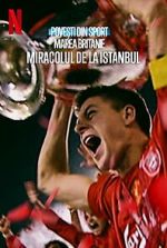 Watch Untold UK: Liverpool\'s Miracle of Istanbul Watch123movies