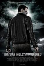 Watch The Day Hollywood Died Watch123movies