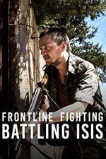 Watch Frontline Fighting Battling ISIS Watch123movies