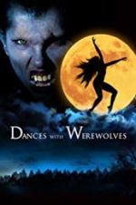 Watch Dances with Werewolves Watch123movies