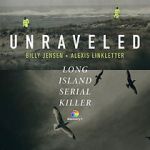 Watch Unraveled: The Long Island Serial Killer Watch123movies