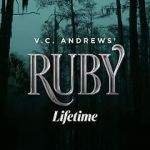 Watch V.C. Andrews\' Ruby Watch123movies
