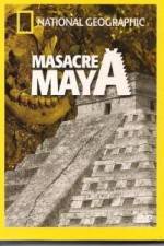 Watch National Geographic Royal Maya Massacre Watch123movies