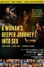 Watch A Woman's Deeper Journey Into Sex Watch123movies