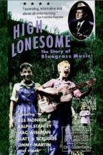 Watch High Lonesome The Story of Bluegrass Music Watch123movies