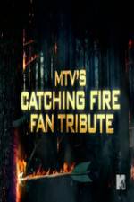 Watch MTV?s The Hunger Games: Catching Fire Fan Tribute Watch123movies