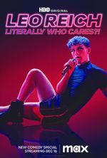 Watch Leo Reich: Literally Who Cares?! Watch123movies