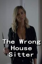 Watch The Wrong House Sitter Watch123movies