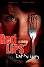 Watch Red Lips: Eat the Living Watch123movies