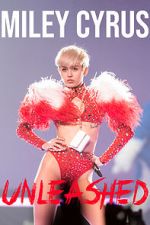 Watch Miley Cyrus: Unleashed Watch123movies