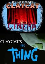 Watch Claycat's the Thing (Short 2012) Watch123movies