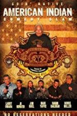 Watch American Indian Comedy Slam: Goin Native No Reservations Needed Watch123movies
