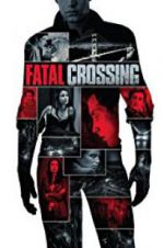 Watch Fatal Crossing Watch123movies
