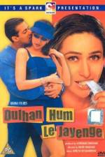 Watch Dulhan Hum Le Jayenge Watch123movies