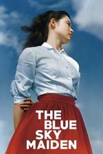 Watch The Blue Sky Maiden Watch123movies
