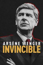 Watch Arsène Wenger: Invincible Watch123movies