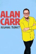 Watch Alan Carr: Regional Trinket Watch123movies