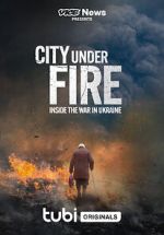 Watch Vice News Presents - City Under Fire: Inside the War in Ukraine Watch123movies