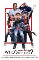Watch Who\'s Watching the Kids Watch123movies