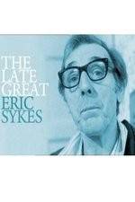 Watch The Late Great Eric Sykes Watch123movies