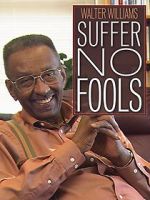Watch Walter Williams: Suffer No Fools Watch123movies