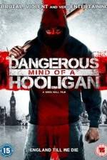 Watch Dangerous Mind of a Hooligan Watch123movies