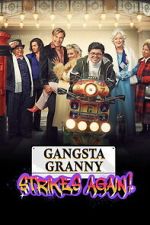 Watch Gangsta Granny Strikes Again Watch123movies