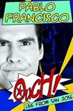 Watch Pablo Francisco: Ouch! Live from San Jose Watch123movies