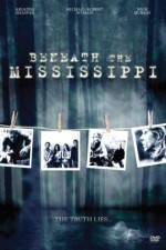 Watch Beneath the Mississippi Watch123movies