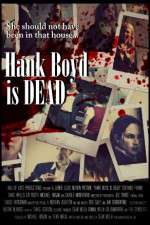 Watch Hank Boyd Is Dead Watch123movies