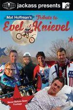 Watch Jackass Presents Mat Hoffmans Tribute to Evel Knievel Watch123movies